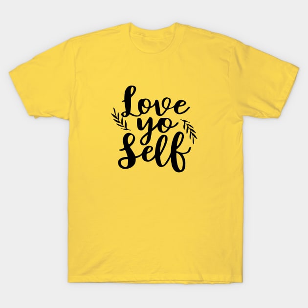 Love Yo Self T-Shirt by CANVAZSHOP